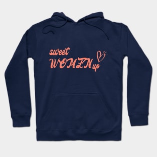 sweet women up t-shirt Hoodie